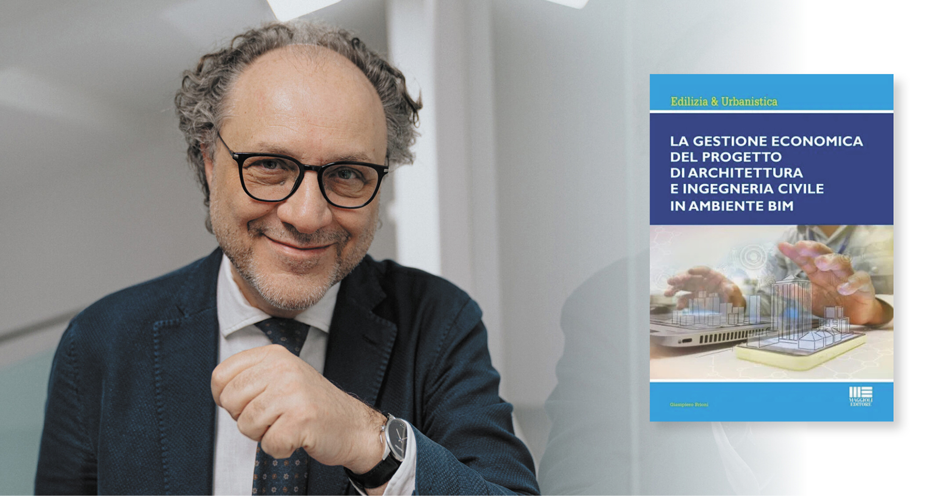 📰 Interview BIM Portal | ‘Ing. Arch. Giampiero Brioni: a book on economic project management in the BIM environment’